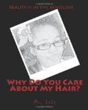 Why Do You Care About My Hair?